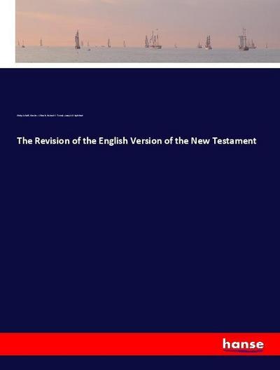 The Revision of the English Version of the New Testament