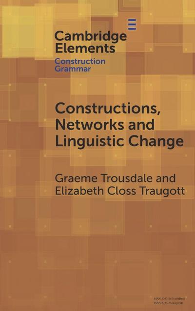 Constructions, Networks and Linguistic Change