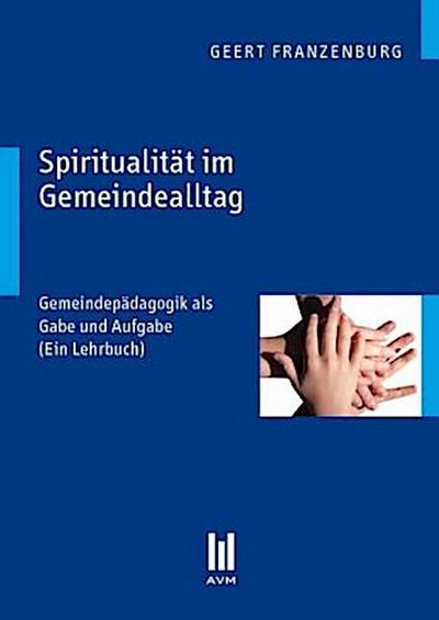 Spiritualität im Gemeindealltag