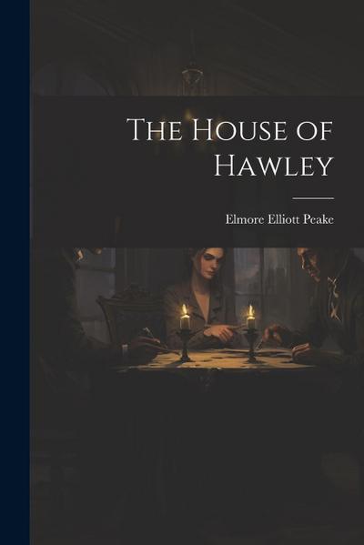 The House of Hawley