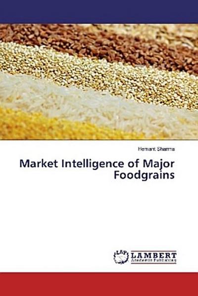 Market Intelligence of Major Foodgrains