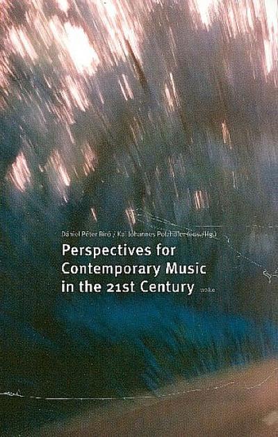 Perspectives for Contemporary Music in the 21st Century