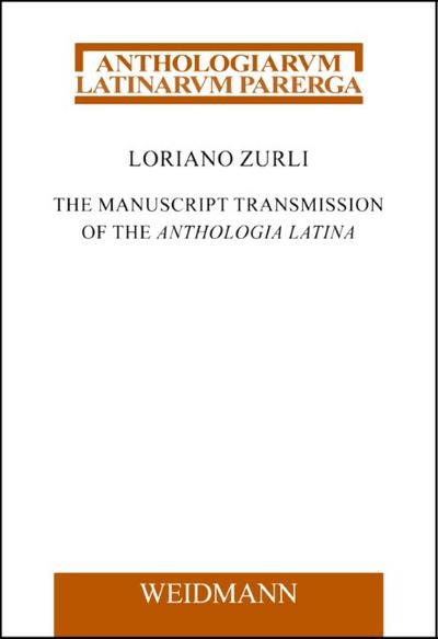 The Manuscript Transmission of the Anthologia Latina
