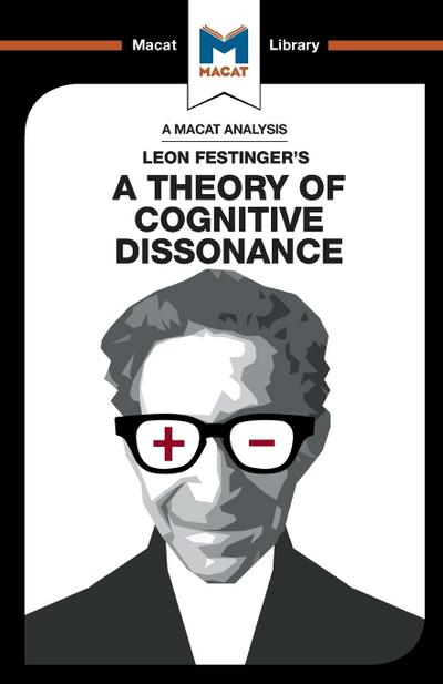 An Analysis of Leon Festinger’s A Theory of Cognitive Dissonance