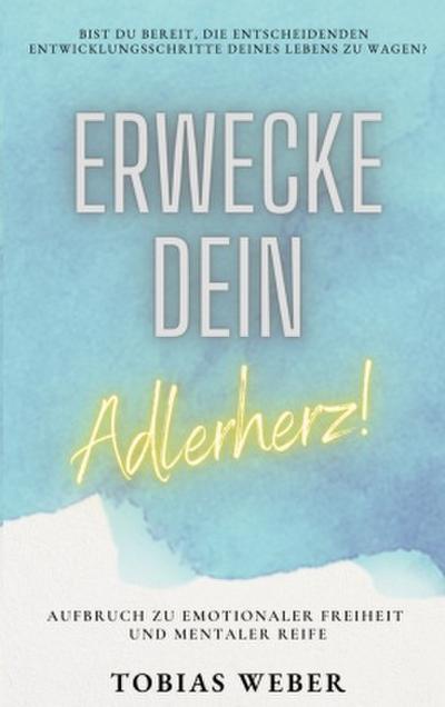 Erwecke dein Adlerherz!