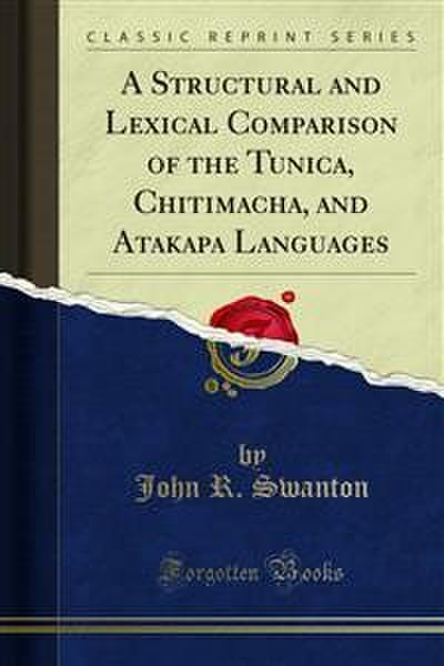 A Structural and Lexical Comparison of the Tunica, Chitimacha, and Atakapa Languages