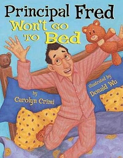 Principal Fred Won’t Go to Bed