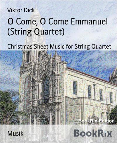 O Come, O Come Emmanuel (String Quartet)
