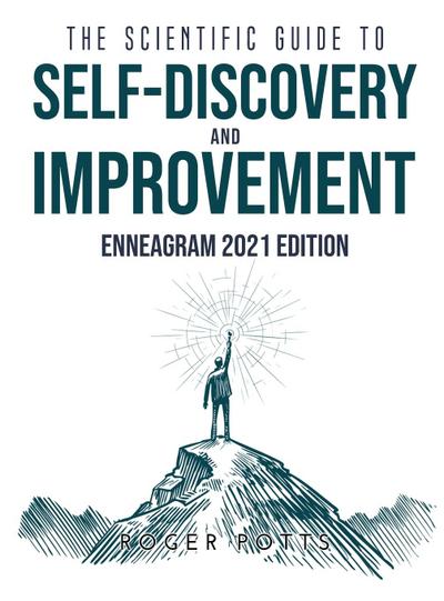 The Scientific Guide to Self Discovery and Improvement