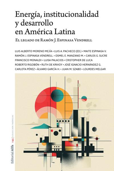 Energía, institucionalidad y desarrollo  en América Latina