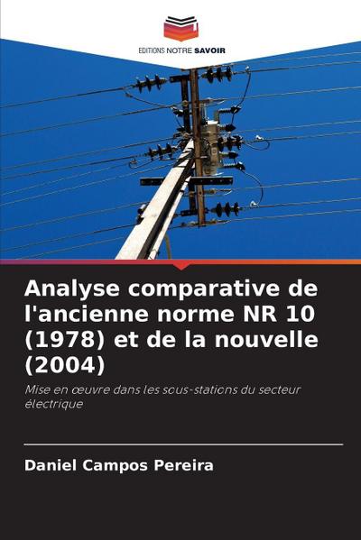 Analyse comparative de l’ancienne norme NR 10 (1978) et de la nouvelle (2004)