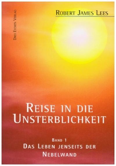 Reise in die Unsterblichkeit (Band 1)