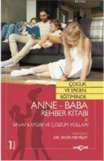 Cocuk ve Ergen Egitiminde Anne - Baba Rehber Kitabi