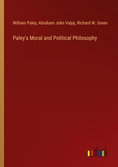 Paley’s Moral and Political Philosophy