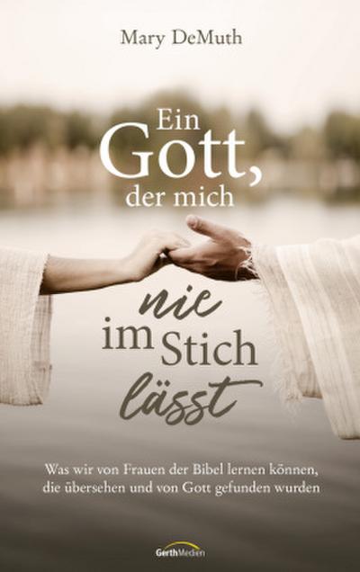 Ein Gott, der mich nie im Stich lässt