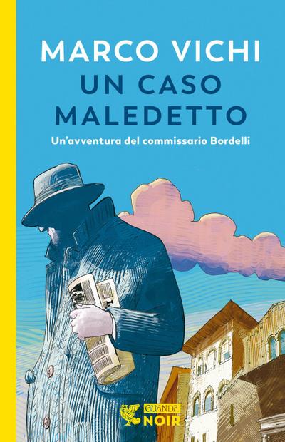 Un caso maledetto. Un’avventura del commissario Bordelli