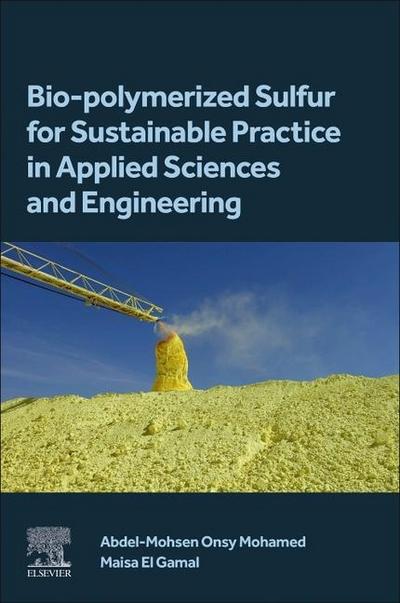 Bio-Polymerized Sulfur for Sustainable Practice in Applied Sciences and Engineering