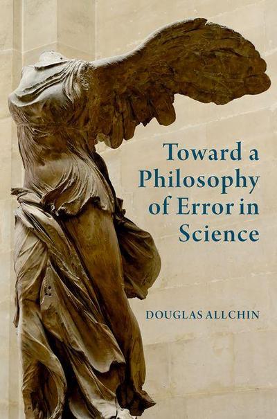 Toward a Philosophy of Error in Science
