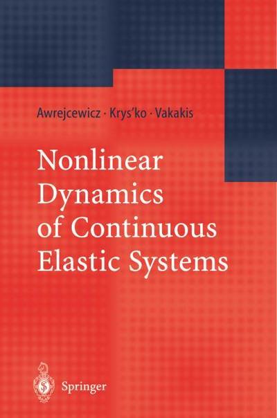 Nonlinear Dynamics of Continuous Elastic Systems