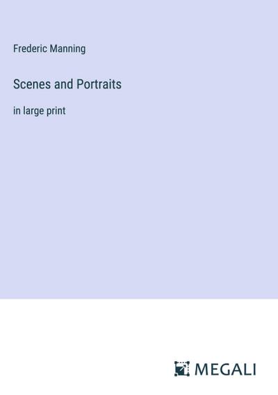 Scenes and Portraits