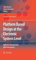 Platform Based Design at the Electronic System Lev