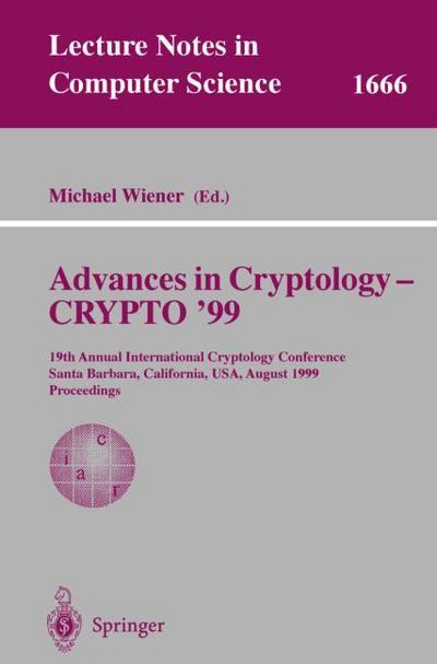 Advances in Cryptology - CRYPTO ’99
