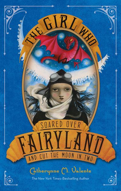 The Girl Who Soared Over Fairyland and Cut the Moon in Two
