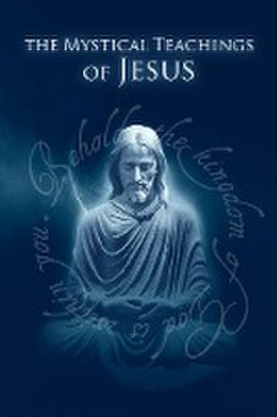Mystical Teachings of Jesus