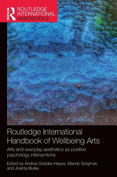 Routledge International Handbook of Wellbeing Arts