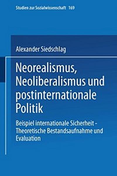 Neorealismus, Neoliberalismus und postinternationale Politik