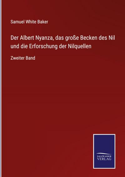 Der Albert Nyanza, das große Becken des Nil und die Erforschung der Nilquellen
