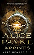 Alice Payne Arrives