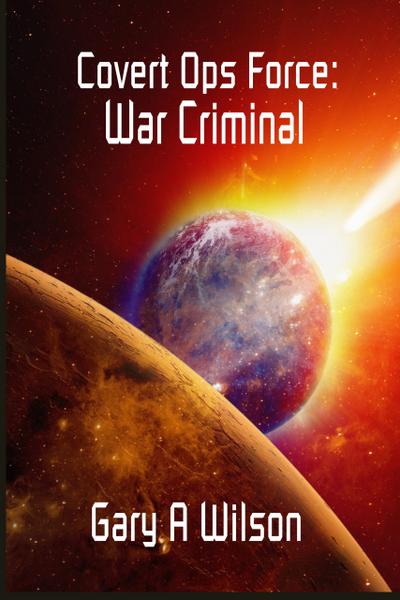 War Criminal (Covert Ops Force, #2)