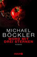 Mord mit drei Sternen von Michael Böckler | Ebook