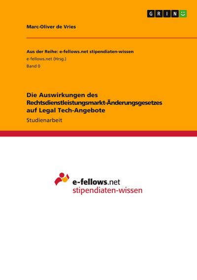 Die Auswirkungen des Rechtsdienstleistungsmarkt-Änderungsgesetzes auf Legal Tech-Angebote