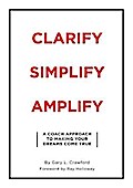 Clarify Simplify Amplify