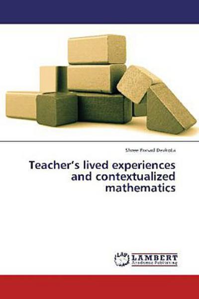 Teacher’s lived experiences and contextualized mathematics
