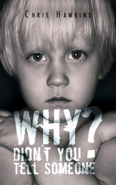 Why Didn’t You Tell Someone?