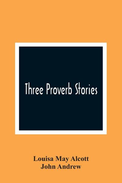 Three Proverb Stories