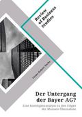 Der Untergang der Bayer AG? Eine Kontingenzanalyse