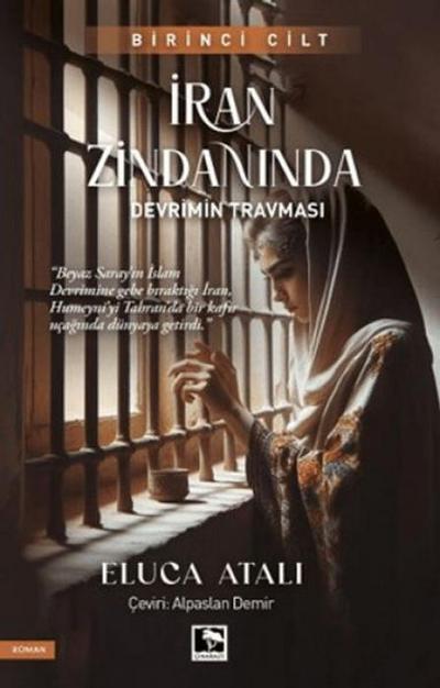 Iran Zindaninda - Devrimin Travmasi