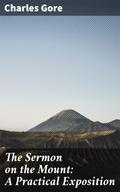The Sermon on the Mount: A Practical Exposition