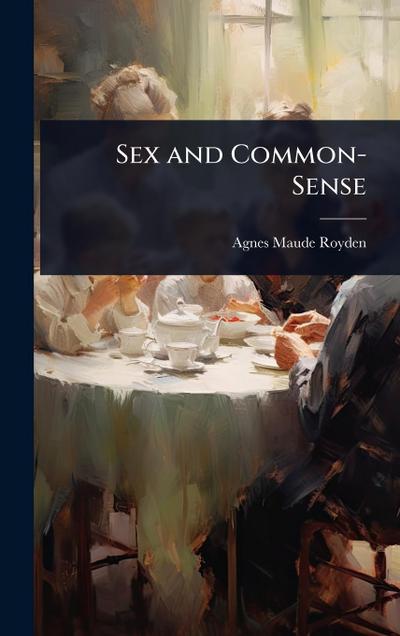 Sex and Common-Sense