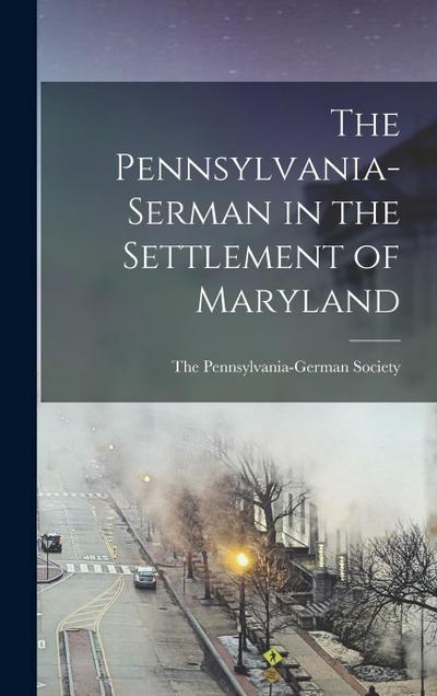 The Pennsylvania-Serman in the Settlement of Maryland