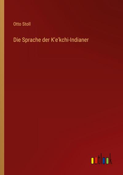 Die Sprache der K’e’kchi-Indianer