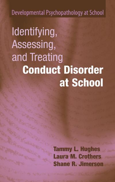 Identifying, Assessing, and Treating Conduct Disorder at School