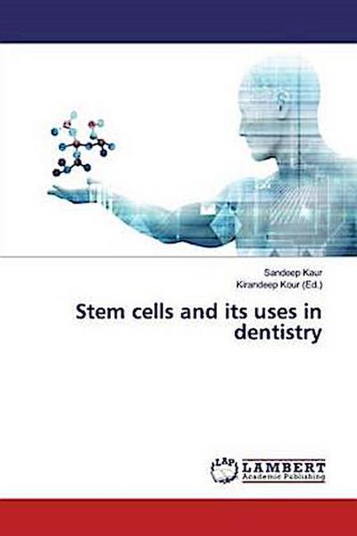 Stem cells and its uses in dentistry