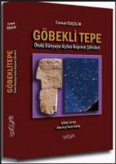 Göbekli Tepe Öteki Dünyaya Acilan Kapinin Sifreleri