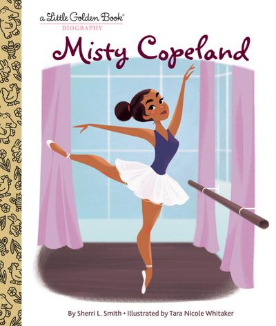 Misty Copeland: A Little Golden Book Biography