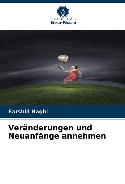 Veränderungen und Neuanfänge annehmen
